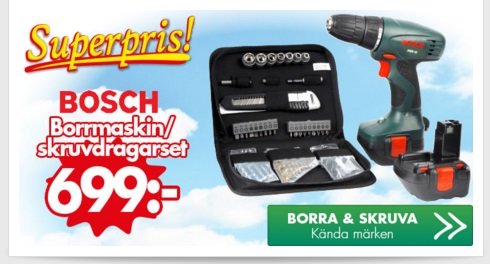 Reklambild för BOSCH borr- och skruvdragarset, prissatt till 699 kr, inklusive en borr/skruvdragare och tillhörande bitssats.