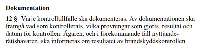 Textutdrag ur regelverket MSBFS 2014:6 som beskriver kraven på dokumentation av brandskyddskontroller.