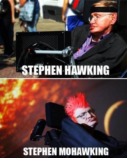 Humoristisk jämförelse mellan Stephen Hawking och en bild av honom med mohikanfrisyr som "Stephen Mohawking".