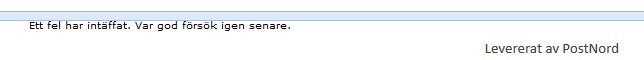 Felmeddelande på skärmdump från pakettracking: "Ett fel har inträffat. Var god försök igen senare. Levererat av PostNord.