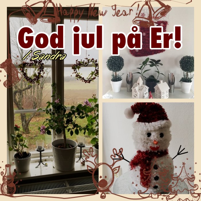 Juldekorerad bildkollage med texten "God jul på Er!", en snögubbe, krukväxter vid ett fönster och inredningsdetaljer.