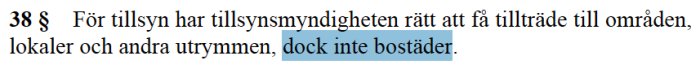 Skärmdump av lagtext, paragraf 38 §, angående tillsynsmyndighetens tillsynsrätt utan tillträde till bostäder.