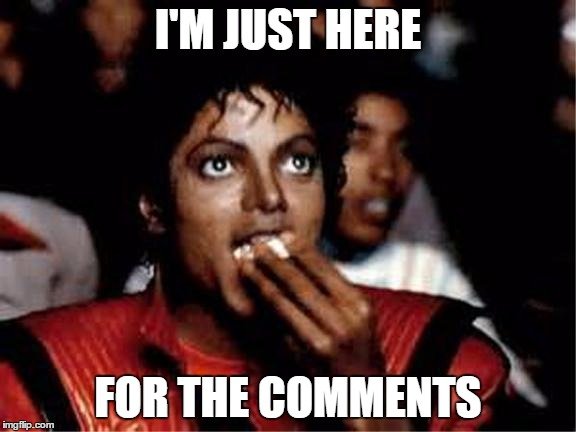 Person som äter popcorn och ser entusiastisk ut, texten "I'M JUST HERE FOR THE COMMENTS