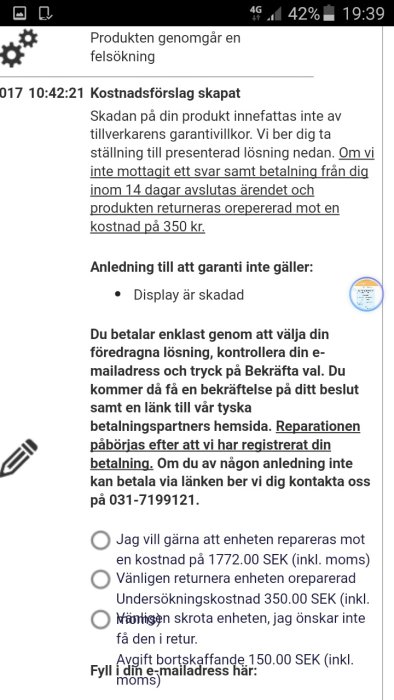 Skärmbild av kundservice-meddelande om kostnadsförslag för reparation och valmöjligheter för en skadad produkt.