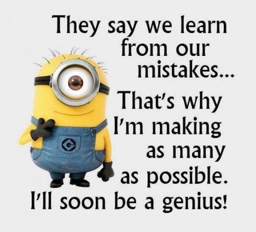 Illustration av en Minion med texten "They say we learn from our mistakes... That's why I'm making as many as possible. I'll soon be a genius!