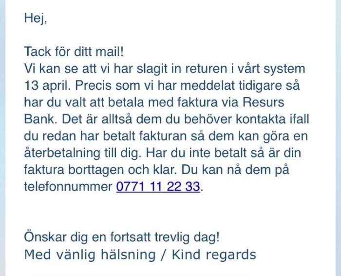 E-postkonversation där kundservice informerar om returnerat köp och instruerar om återbetalning via bank.