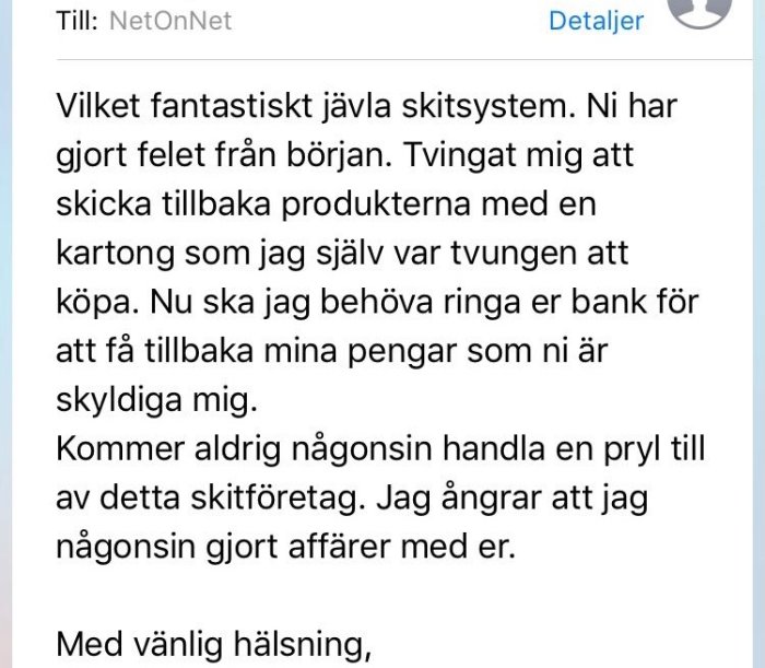 Skärmdump av en arg e-post till NetOnNet med klagomål på deras returprocess.