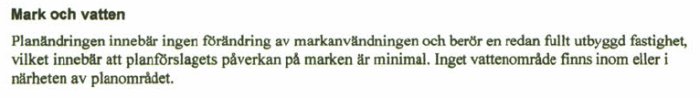 Textdokument om detaljplan som beskriver att ingen mark- eller vattenanvändningsförändring planeras.