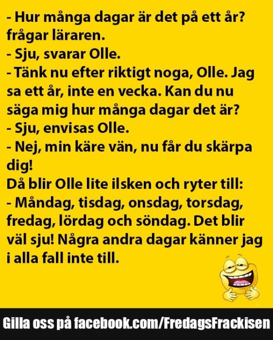 Humoristisk text där Olle envisas om att ett år har sju dagar, med en emoji som skrattar längst ner.