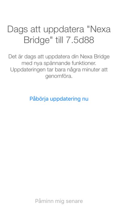 Skärm med meddelande om att uppdatera "Nexa Bridge" till 7.5d88 och alternativ för "Påbörja uppdatering nu".