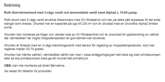 Textbeskrivning av en Roth golvvärmeshunt med 3-vägs ventil, termostatisk ventil och Alpha2 L 15-60 pump.