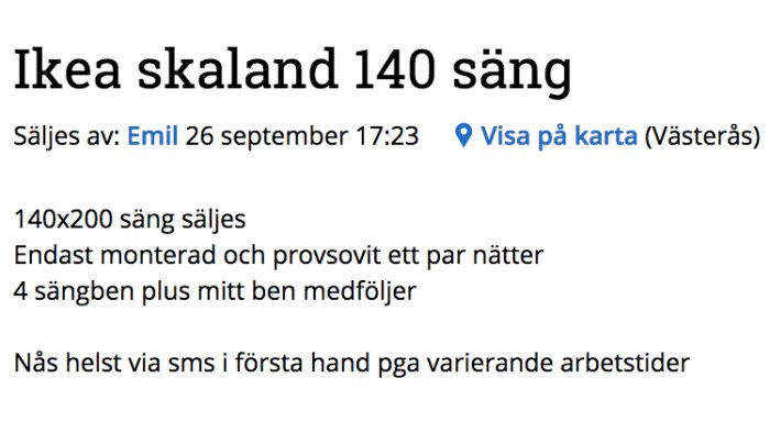 Annons för en begagnad Ikea Skaland 140x200 cm säng till salu av Emil.