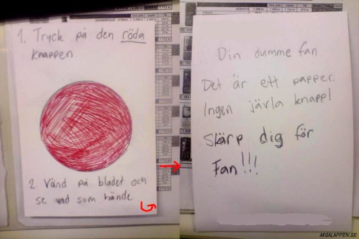 Två papperslappar med instruktioner, en med en ritad röd knapp och text som säger "Tryck på den röda knappen", den andra med texten "Det är ett papper, ingen jävla knapp!".