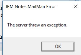 Felmeddelande på datorskärm med texten "IBM Notes MailMan Error" och "The server threw an exception.