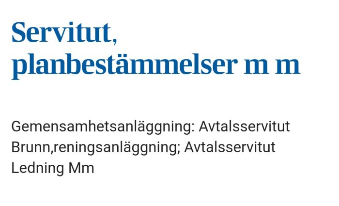 Textdokument som beskriver servitut och planbestämmelser med avtalsservitut för gemensamhetsanläggning.