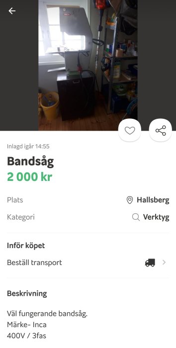 Väl fungerande Inca-bandsåg på 400V och 3-fas system i ett verkstadsrum.