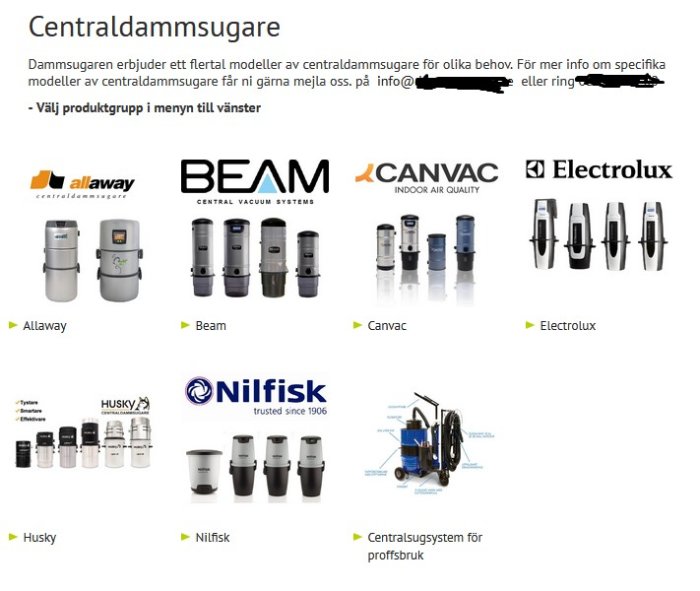 Centraldammsugare från olika varumärken: Allaway, Beam, Canvac, Electrolux, Husky, Nilfisk, och professionella system.