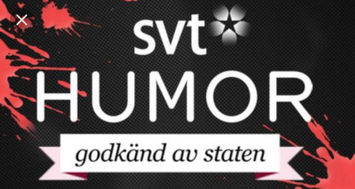 Logotyp för SVT Humor med texten "godkänd av staten" och blodstänk i bakgrunden.