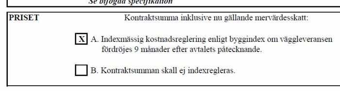 Bild på ett kontraktsavsnitt som markerar alternativ A för indexmässig kostnadsreglering enligt byggindex om väggleveransen försenas 9 månader efter avtal.