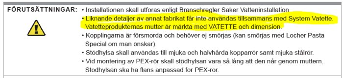 Varningssymbol följt av text om installationsföreskrifter för Vatette-system, inklusive riktlinjer för kopplingar och muttrar.