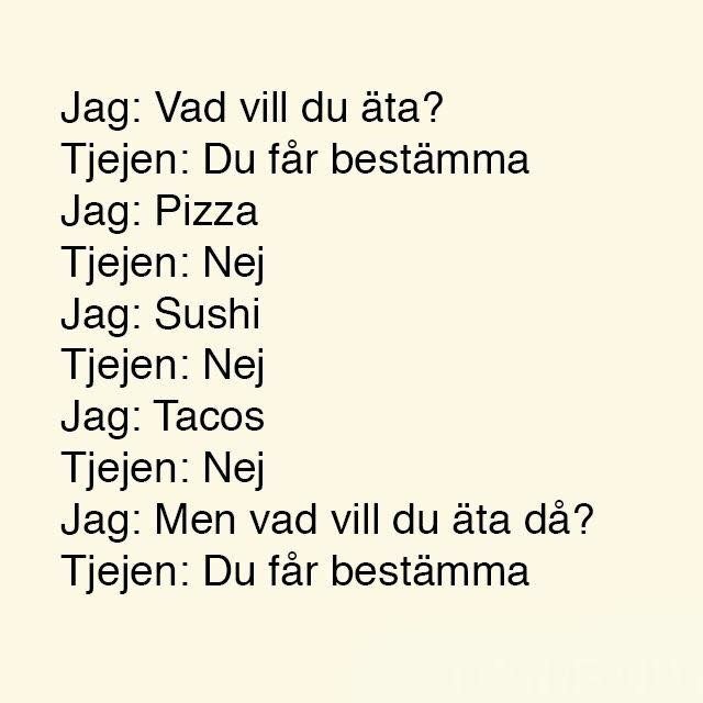 Textdialog om att välja mat där en person låter den andra bestämma, men säger nej till förslag.