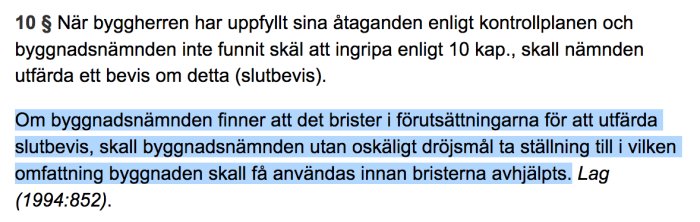 Utdrag ur lagtext som beskriver förfarande för utfärdande av slutbevis vid byggprojekt efter gods av kontrollplan.