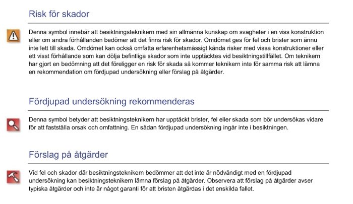 Skärmdump av en text som informerar om risk för skador i besiktningar och rekommenderar fördjupad undersökning.