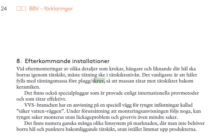 Sida från en handbok med rubriken "Efterkommande installationer" som beskriver regler för tätning vid installationer.