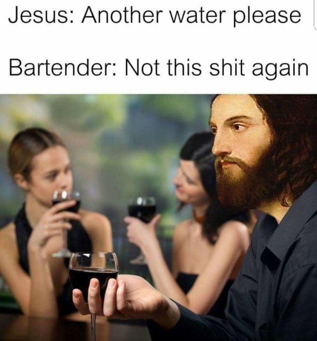 Bildskämt där en man som liknar Jesus håller i ett vinglas, med text som antyder en humoristisk interaktion med en bartender.