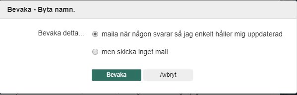 Dialogrutan "Bevaka - Byta namn" med två e-postalternativ och knapparna Bevaka samt Avbryt.