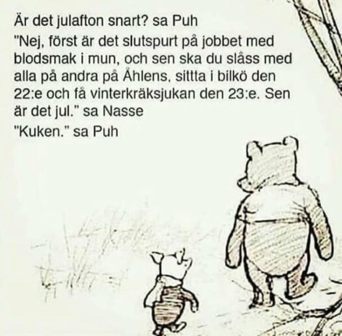Tecknade figurer Nalle Puh och Nasse går och pratar, med text om julstress och humoristiskt avslut.