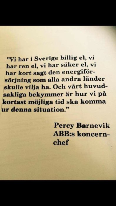 Textutdrag på papper som citerar Percy Barnevik om Sveriges energiförsörjning med fördelar som billig, ren och säker el.