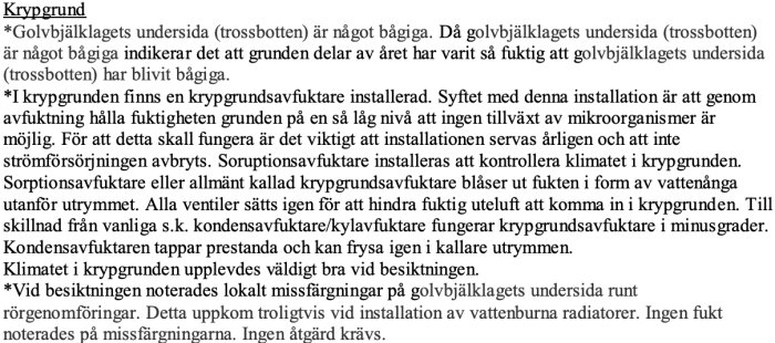 Textutdrag som beskriver problem med bågigt golvbjälklag och fukt i krypgrund, samt installerade åtgärder och besiktningsresultat.