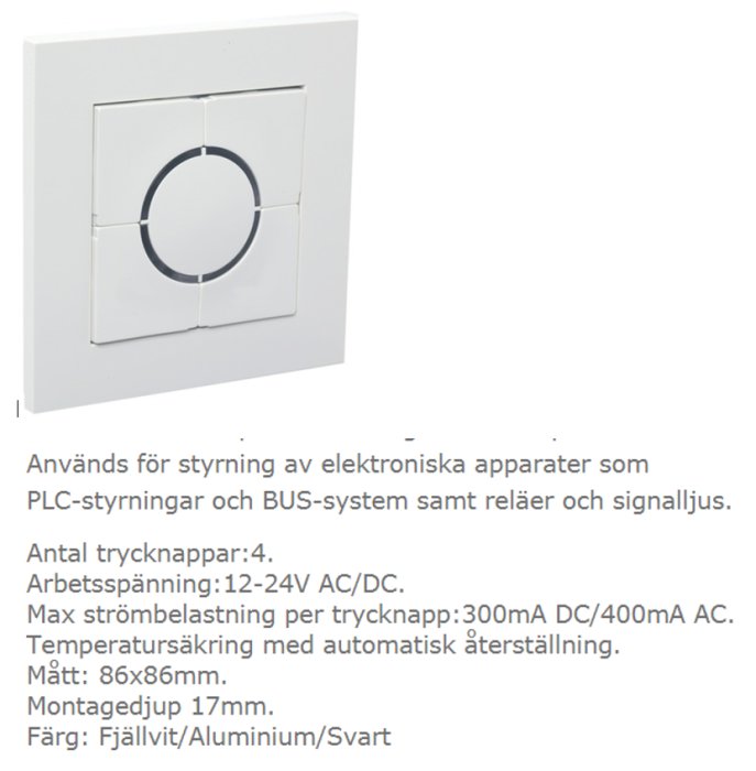 Vit kvadratisk tryckknappspanel med fyra knappar och en central ring, avsedd för styrning av elektronik.