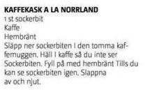 Recept för "Kaffekask a la Norrland", innehåller instruktioner om användning av sockerbit, kaffe och hembränt.