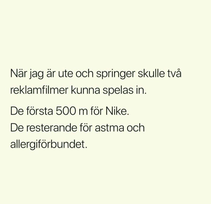 Text på bild som skämtsamt antyder att personens löpning skulle passa reklam för Nike och astma/allergiförbundet.