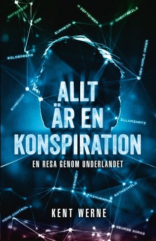 Omslagsbild på boken "Allt är en konspiration" av Kent Werne med lysande nätverkslinjer och silhuett.