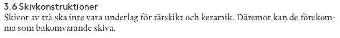 Dokumentutdrag som diskuterar användning av trä i skivkonstruktioner gällande tätning och keramik.