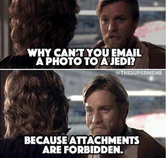 Meme med två rutor från Star Wars, där Obi-Wan Kenobi förklarar varför man inte kan mejla en bild till en Jedi.