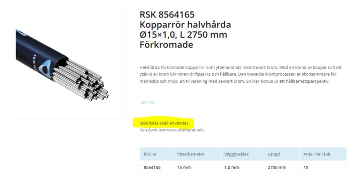 Förkromade halvhårda kopparrör med specifikationer och texten "Stödhylsa ska användas" markerad.