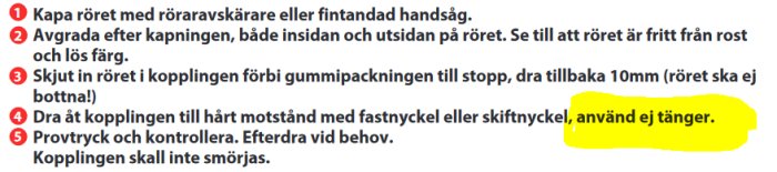 Instruktionslista för montering av rör med markerad text "använd ej tänger".