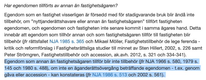 Textutdrag ur en juridisk diskussion om fastighetstillbehör och dess innehåll från juridiska dokument och rättsfall.