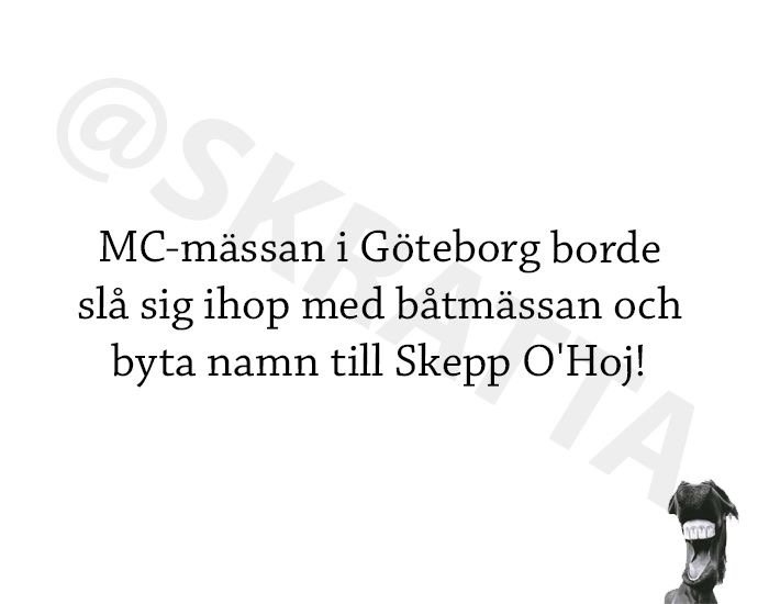 Meme-text som föreslår att MC-mässan och båtmässan i Göteborg ska slås ihop med namnet Skepp O'Hoj, visas mot suddig bakgrund.