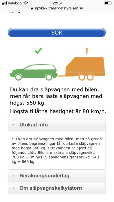 Skärmdump av släpvagnskalkylator med resultatet att släpvagnen får dras i 80 km/h och lastas max 560 kg.