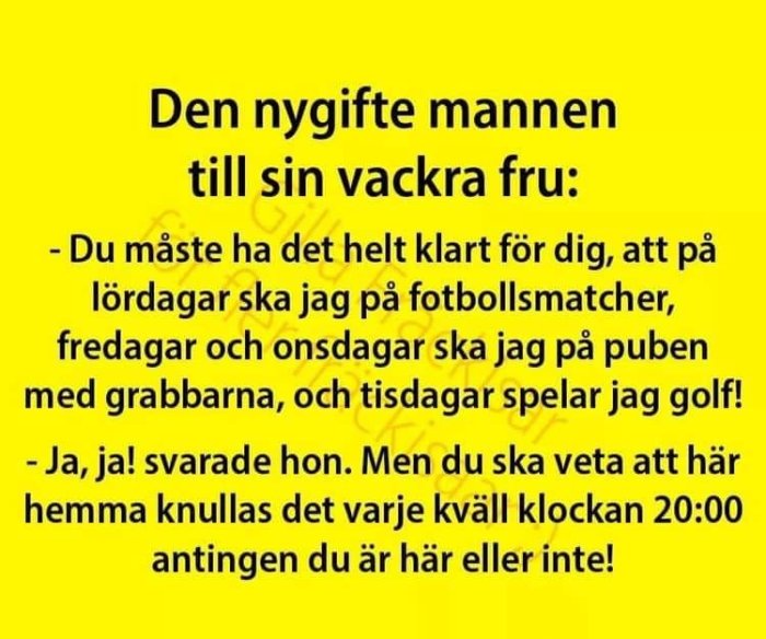 Gul bakgrund med text som beskriver en dialog mellan en nygift man och hans fru om veckans schema.