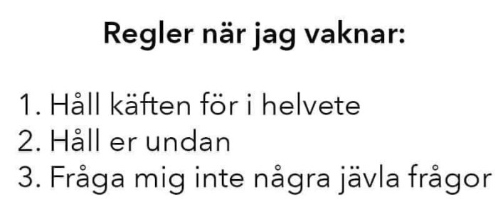 Text som listar humoristiska "regler när jag vaknar" med tre punkter om att inte störas.