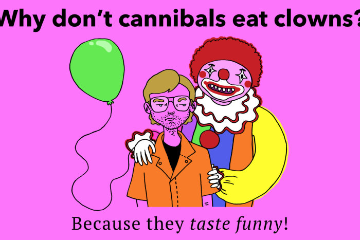 Illustration av en clown som håller om en man bredvid texten "Why don't cannibals eat clowns? Because they taste funny!" med en grön ballong.