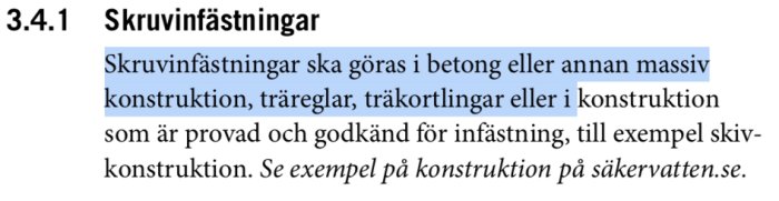 Textutdrag om skruvinfästningar från SäkerVattens branschregler, information om godkända konstruktioner för infästning.