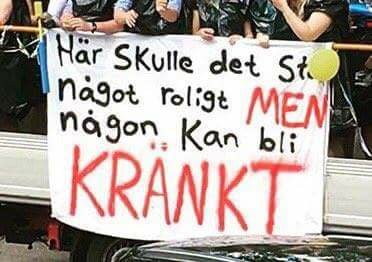 Skylt med texten "Här Skulle det Stå något roligt MEN någon Kan bli KRÄNKT" hållen av osynliga personer.