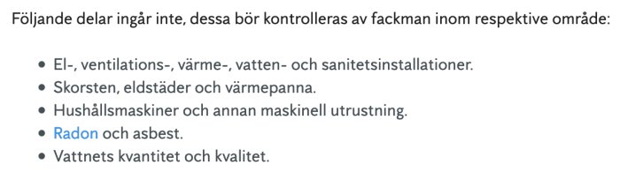 Textexempel som listar vad som inte ingår i en husbesiktning, inklusive el-, ventilations- och värmesystem.